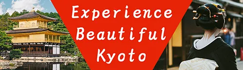 Experience Beautiful Kyoto